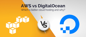 AWS Vs DigitalOcean: Which One Is Better Cloud Hosting? | Easydeploy.io